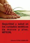 Seguridad y salud en los cuidados est&eacute;ticos de manos y pies. MF0356.