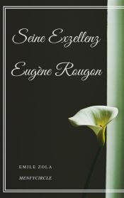 Portada de Seine Exzellenz Eugene Rougon (Ebook)