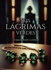 Seis l&aacute;grimas verdes
