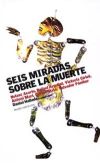 Seis miradas sobre la muerte