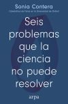 Seis problemas que la ciencia no puede resolver