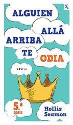 Portada de Alguien Alla Arriba Te Odia (5a. dosis) (Ebook)