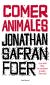 Portada de Comer animales, de Jonathan Safran Foer