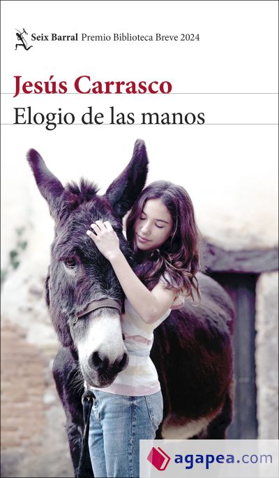 Elogio de las manos. Premio Biblioteca Breve 2024