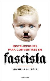 Portada de Instrucciones para convertirse en fascista