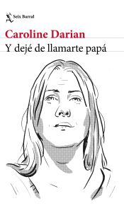 Portada de Y dejé de llamarte papá