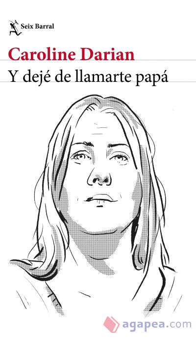 Y dejé de llamarte papá