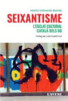 Seixantisme: L'esclat cultural català dels 60