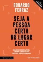 Portada de Seja a pessoa certa no lugar certo (Ebook)