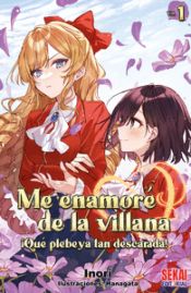 Portada de Me enamoré de la villana: ¡Qué plebeya tan descarada! 1