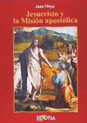 Portada de Jesucristo y la Misión Apostólica