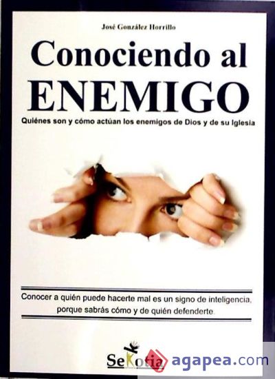 CONOCIENDO AL ENEMIGO. QUIENES SON Y COMO ACTUAN LOS ENEMIGO