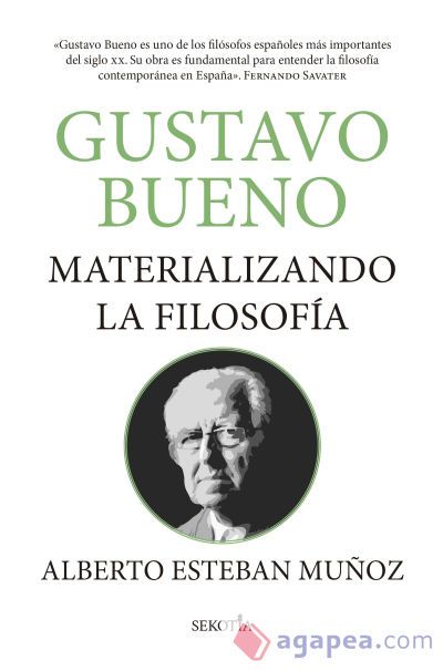 Gustavo Bueno, materializando la filosof&iacute;a