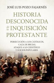 Portada de HISTORIA DESCONOCIDA DE LA INQUISICI&Oacute;N PROTESTANTE