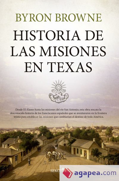 Historia de las misiones en Texas