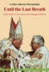 Portada de Until the Last Breath: John Paul II, the Saint who changed history