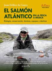 Portada de El salmon atlantico en la pesca a mosca