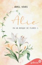 Portada de Alie (En un bosque de flores 1) (Ebook)
