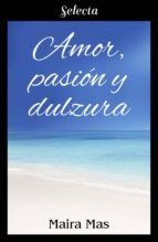 Portada de Amor, pasión y dulzura (Ebook)