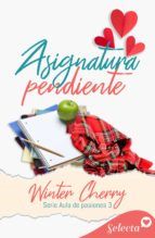 Portada de Asignatura pendiente (Aula de pasiones 3) (Ebook)