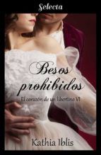 Portada de Besos prohibidos (El corazón de un libertino 6) (Ebook)