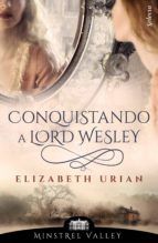 Portada de Conquistando a lord Wesley (Minstrel Valley 9) (Ebook)