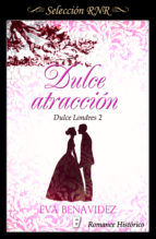 Portada de Dulce atracción (Dulce Londres 2) (Ebook)