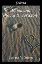 Portada de El camino hacia tu corazón (Ebook)