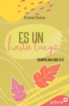 Portada de Es un hasta luego (Siempre has sido tú 2) (Ebook)