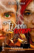 Portada de Eterno amor (Génesis. Crónica de un amor 2) (Ebook)