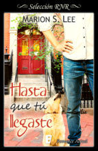 Portada de Hasta que tú llegaste (Bilogía Entonces tú 1) (Ebook)