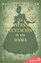 Portada de La inconfesable tentaci&oacute;n de una dama (El azahar 4) (Ebook)