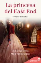 Portada de La princesa del East End (Secretos de alcoba 3) (Ebook)