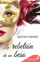 Portada de La rebelión de un beso (Ebook)