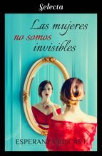 Portada de Las mujeres no somos invisibles (Ebook)