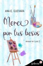 Portada de Merci por tus besos (Amour en Lyon 2) (Ebook)