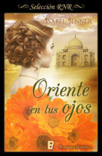 Portada de Oriente en tus ojos (Trilogía de Oriente 1) (Ebook)