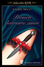 Portada de Prometí destruirte, amor (Los peligros de enamorarse de un libertino 1) (Ebook)