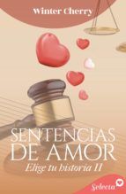 Portada de Sentencias de amor (Elige tu historia de amor 2) (Ebook)