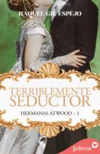 Portada de Terriblemente seductor (Hermanas Atwood 1) (Ebook)