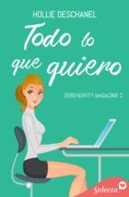 Portada de Todo lo que quiero (Serendipity Magazine 2) (Ebook)