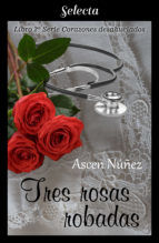 Portada de Tres rosas robadas (Corazones desahuciados 2) (Ebook)