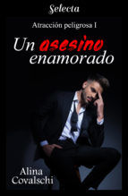 Portada de Un asesino enamorado (Atracción peligrosa 1) (Ebook)