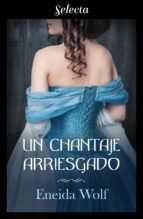Portada de Un chantaje arriesgado (Esc&aacute;ndalos de temporada 2) (Ebook)