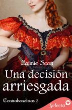 Portada de Una decisión arriesgada (Trilogía Contrabandistas 3) (Ebook)