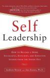 Self-Leadership: How to Become a More Successful, Efficient, and Effective Leader from the Inside Out