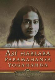 Portada de As&iacute; hablaba Paramahansa Yogananda