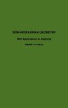 Semi-Riemannian Geometry with Applications to Relativity