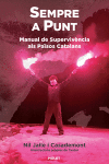 Sempre A Punt. Manual De Supervivència Als Països Catalans