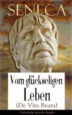 Portada de Seneca: Vom glückseligen Leben (De Vita Beata) (Ebook)
